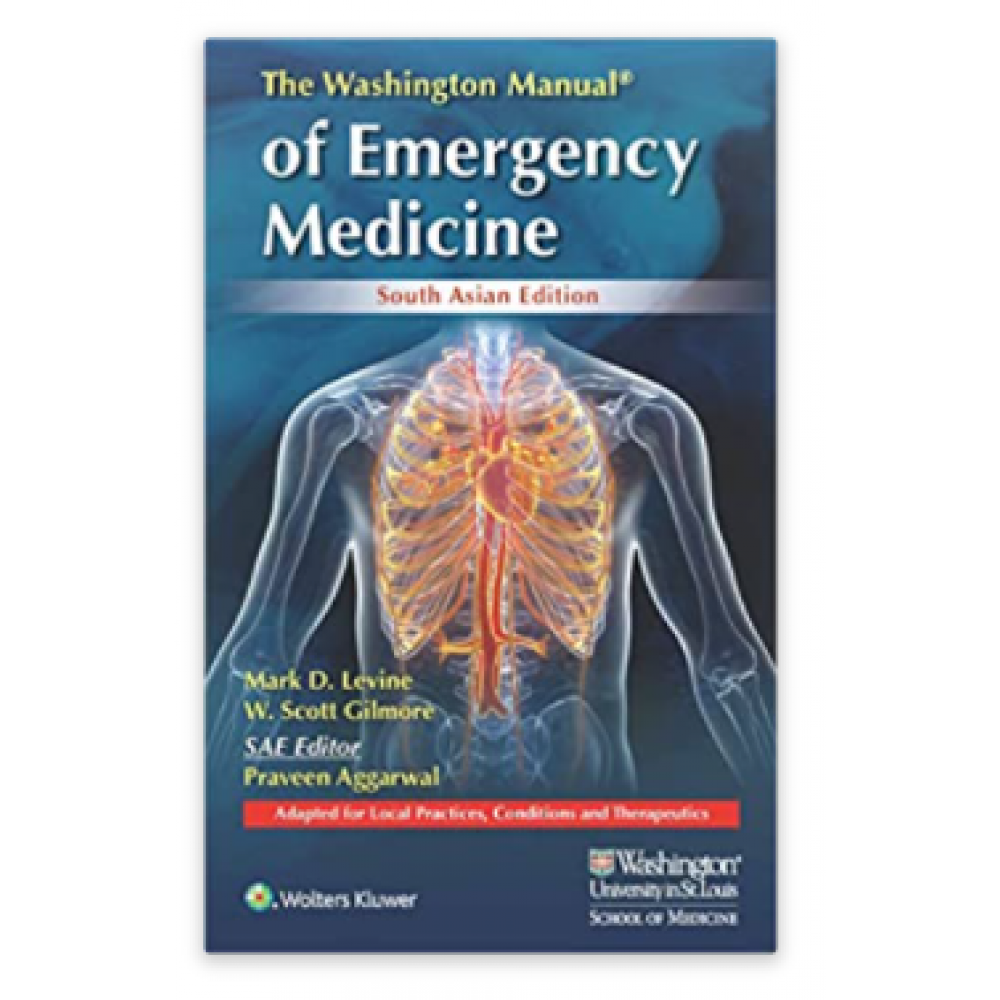 The Washington Manual of Emergency Medicine; South Asia Edition By Praveen Aggarwal, Mark D. Levine & W. Scott Gilmore