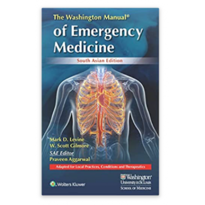 The Washington Manual of Emergency Medicine; South Asia Edition By Praveen Aggarwal, Mark D. Levine & W. Scott Gilmore