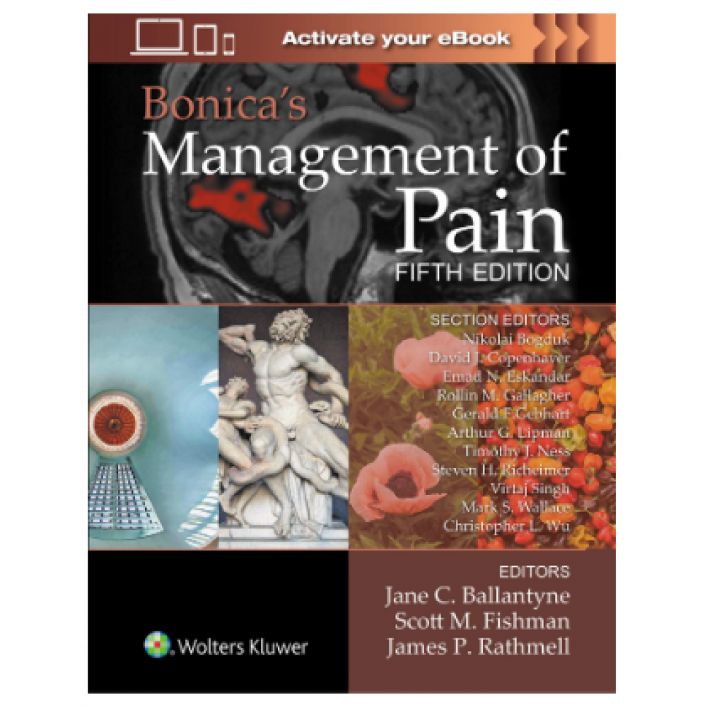 Bonica's Management of Pain;5th Edition 2019 by Jane C. Ballantyne & Scott M. FIshman