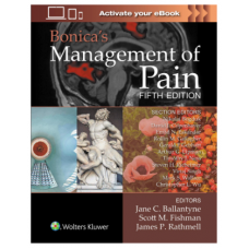 Bonica's Management of Pain;5th Edition 2019 by Jane C. Ballantyne & Scott M. FIshman