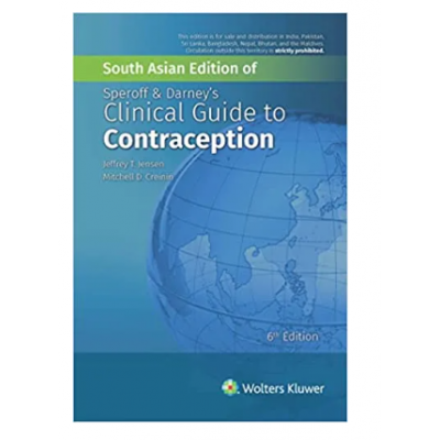 Speroff & Darney’s Clinical Guide to Contraception;6th Edition 2022 By Jeffrey T Jensen