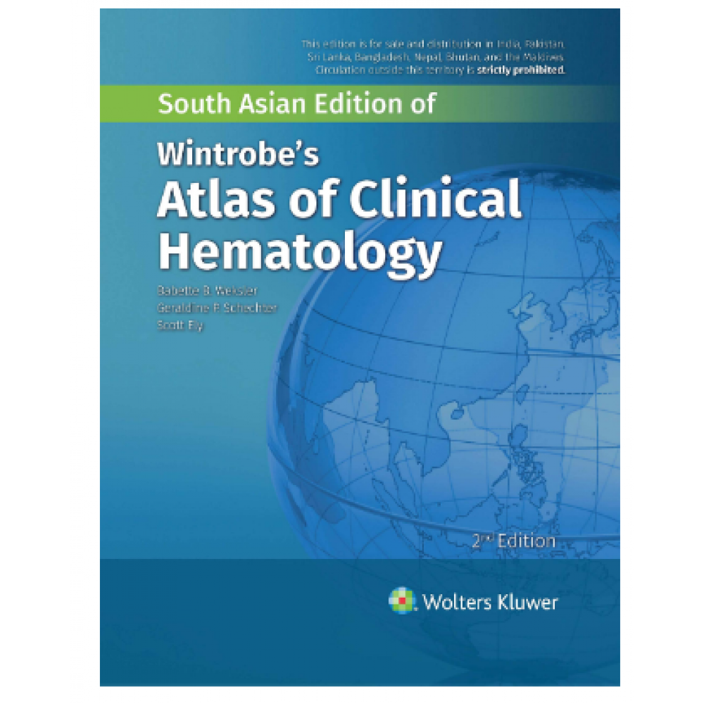 Wintrobe's Atlas of Clinical Hematology;2nd Edition 2020 by Babette B. Weksler