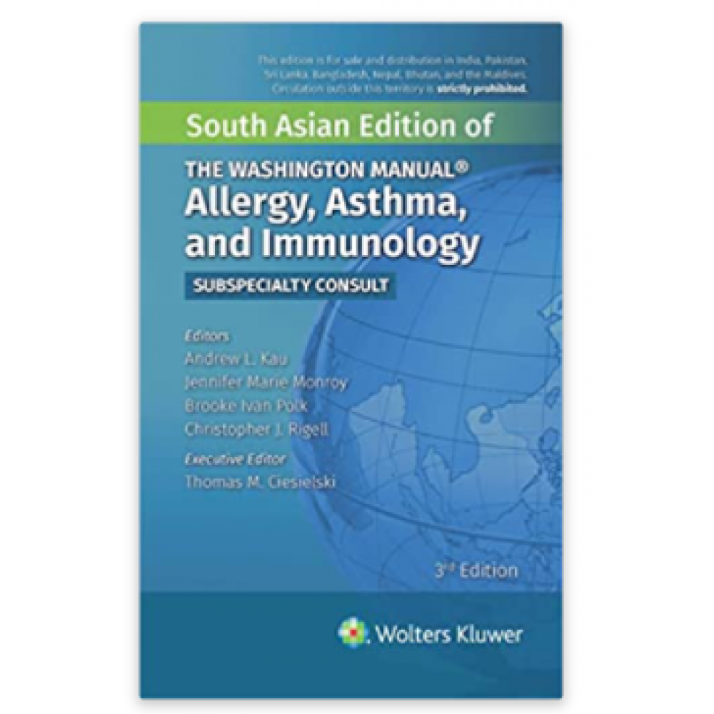 The Washington Manual Allergy Asthma And Immunology Subspecialty Consult;3rd(South Asian) Edition 2021 by Andrew L. Kau, Marie, Ivan Polk, Rigell, Ciesielski