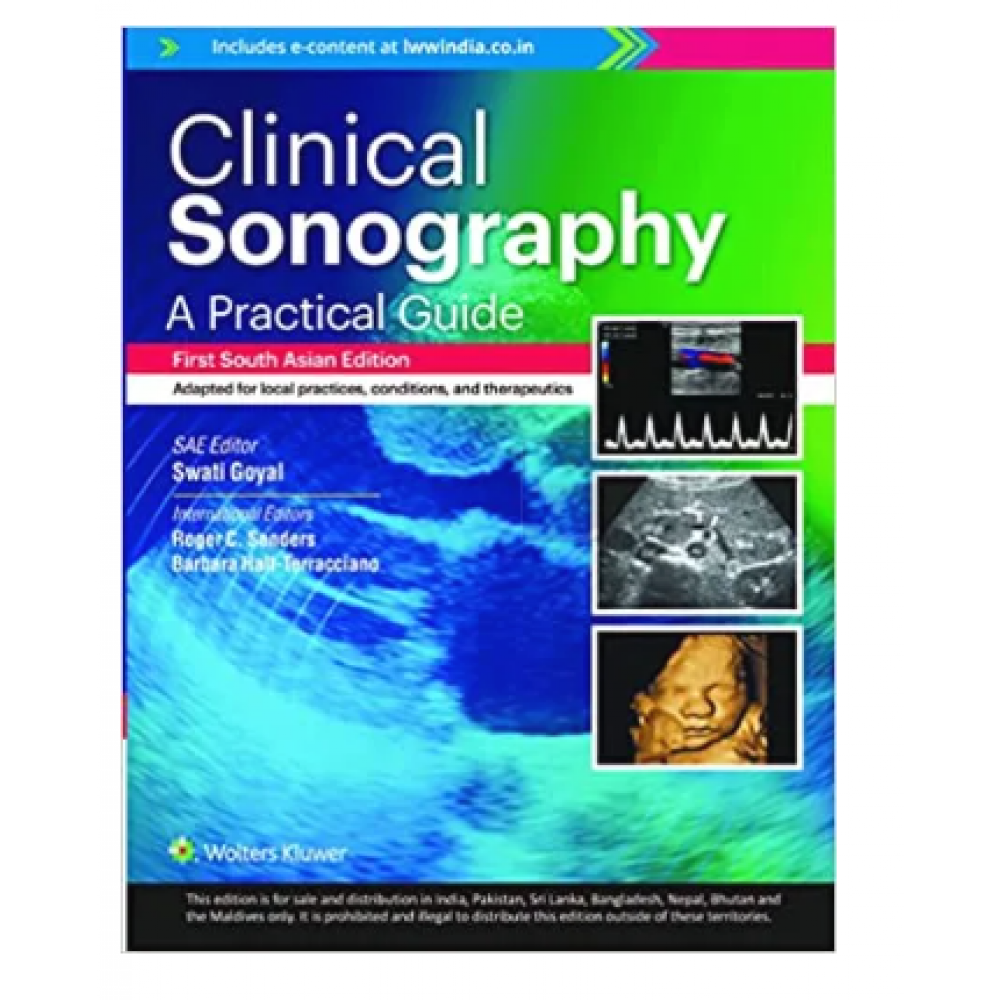 Clinical Sonography;A Practical Guide;1st(South Asia) Edition 2022 By Swati Goyal & Roger C Sanders