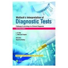 Wallach's Interpretation of Diagnostic Tests; South Asia Edition 2021 By Suparna Dubey