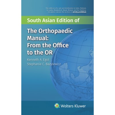 The Orthopaedic Manual: From The Office To The OR; SAE 2019 By Kenneth A.Egol & Stephanie C.Bazylewicz