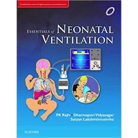 Essentials of Neonatal Ventilation;1st Edition 2018 By PK Rajiv, Dharmapuri Vidyasagar & Satyan Lakshminrusimha