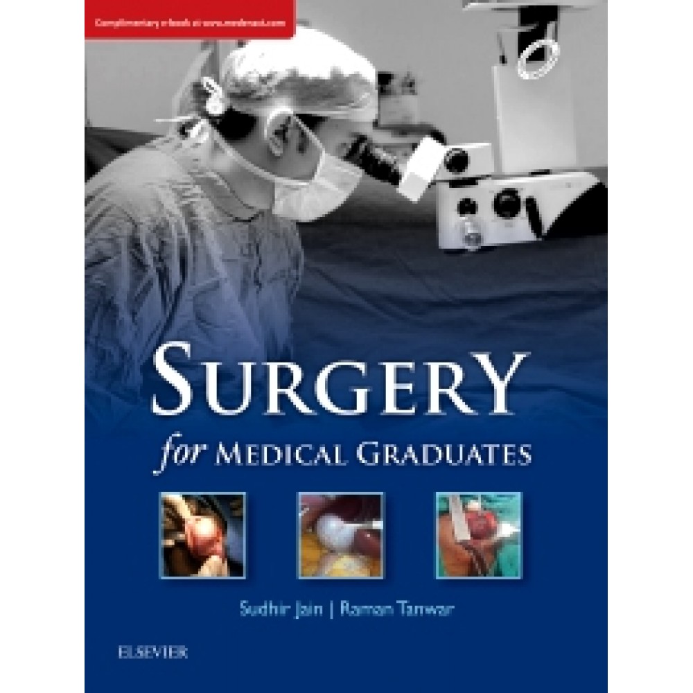 Surgery for Medical Graduates;1st Edition 2018 Sudhir Jain & Raman Tanwar