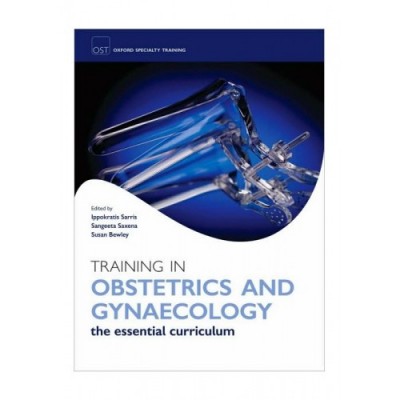 Training In Obstetrics And Gynaecology;1st Edition 2009  The Essential Curriculum