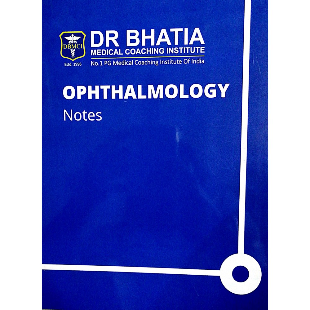 Ophthalmology Bhatia Notes 2019-20