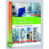 Handbook of Critical Care;1st Edition 2022 by Deepak Malviya & Soumya Sankar Nath