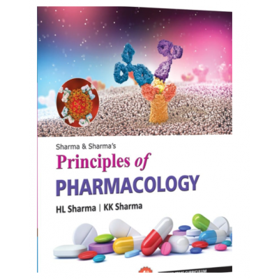 Principles Of Pharmacology;4th Edition 2023 by HL Sharma & KK Sharma