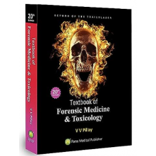 Textbook of Forensic Medicine & Toxicology;20th Edition 2023 by VV Pillay