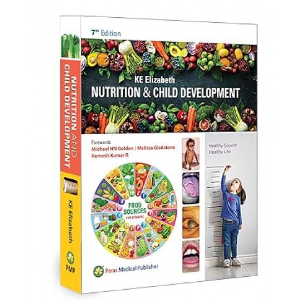 Nutrition and Child Development;7th Edition 2024 By KE Elizabeth 