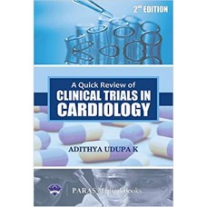 A Quick Review Of Clinical Trails In Cardiology;2nd Edition 2019 By Adithya Udupa K