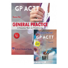 General Practice: A Concise Text On Treatments(GP ACTT); 2nd Edition 2021 By Rema Pai