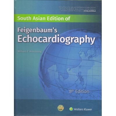 Feigenbaum's Echocardiography;8th Edition 2019 By William's Armstrong