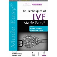 The Techniques of IVF Made Easy:2nd Edition 2024 By MANISH R PANDYAVIJAYKUMAR CHELUR