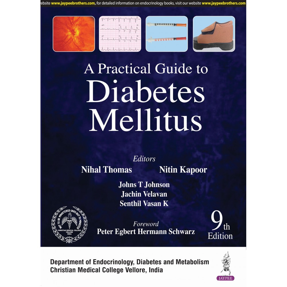 A Practical Guide to Diabetes Mellitus;9th Edition 2024 By Nihal Thomas & Nitin Kapoor & Jachin Velavan & Senthil Vasan K