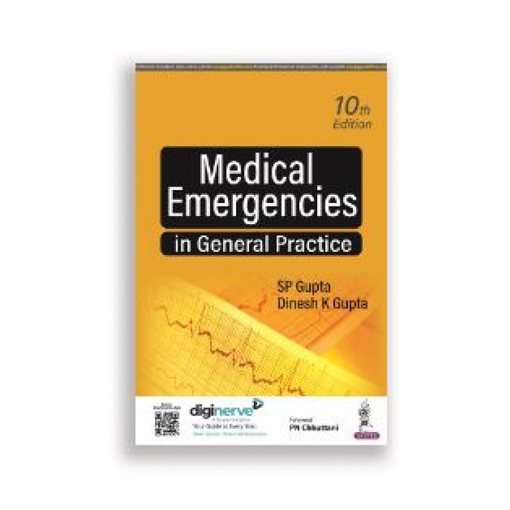 Medical Emergencies In General Practice;10th Edition 2023 by SP Gupta & Dinesh K Gupta