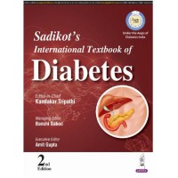 Sadikot's International Textbook of Diabetes:2nd Edition 2024 By KAMLAKAR TRIPATHI & AMIT GUPTA & BANSHI SABOO