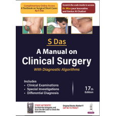 A Manual on Clinical Surgery with Diagnostic Algorithms;17th Edition2024 by Somen Das