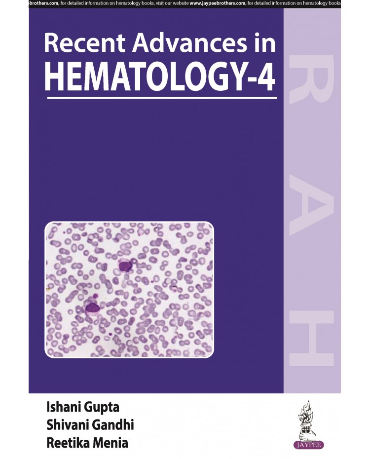  Recent Advances in Hematology:1st Edition 2024 By Ishani Gupta & Shivani Gandhi & Reetika Menia