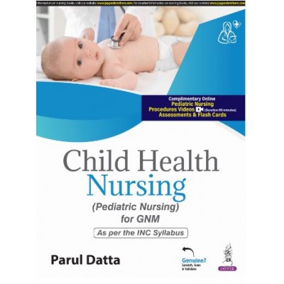 Child Health Nursing (Pediatric Nursing For GNM): 1st Edition 2024 By Parul Datta 