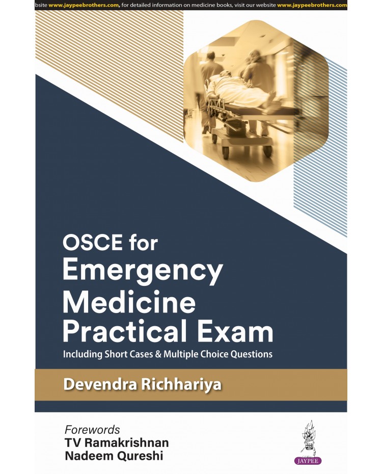 OSCE for Emergency Medicine Practical Exam: Including Short Cases & Multiple Choice Questions:1st Edition 2024 By Devendra Richhariya