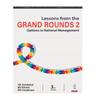 Lessons from the Grand Rounds 2: Options in Rational Management;3rd Edition 2024 by YK Amdekar, RD Khare & RR Chokhani