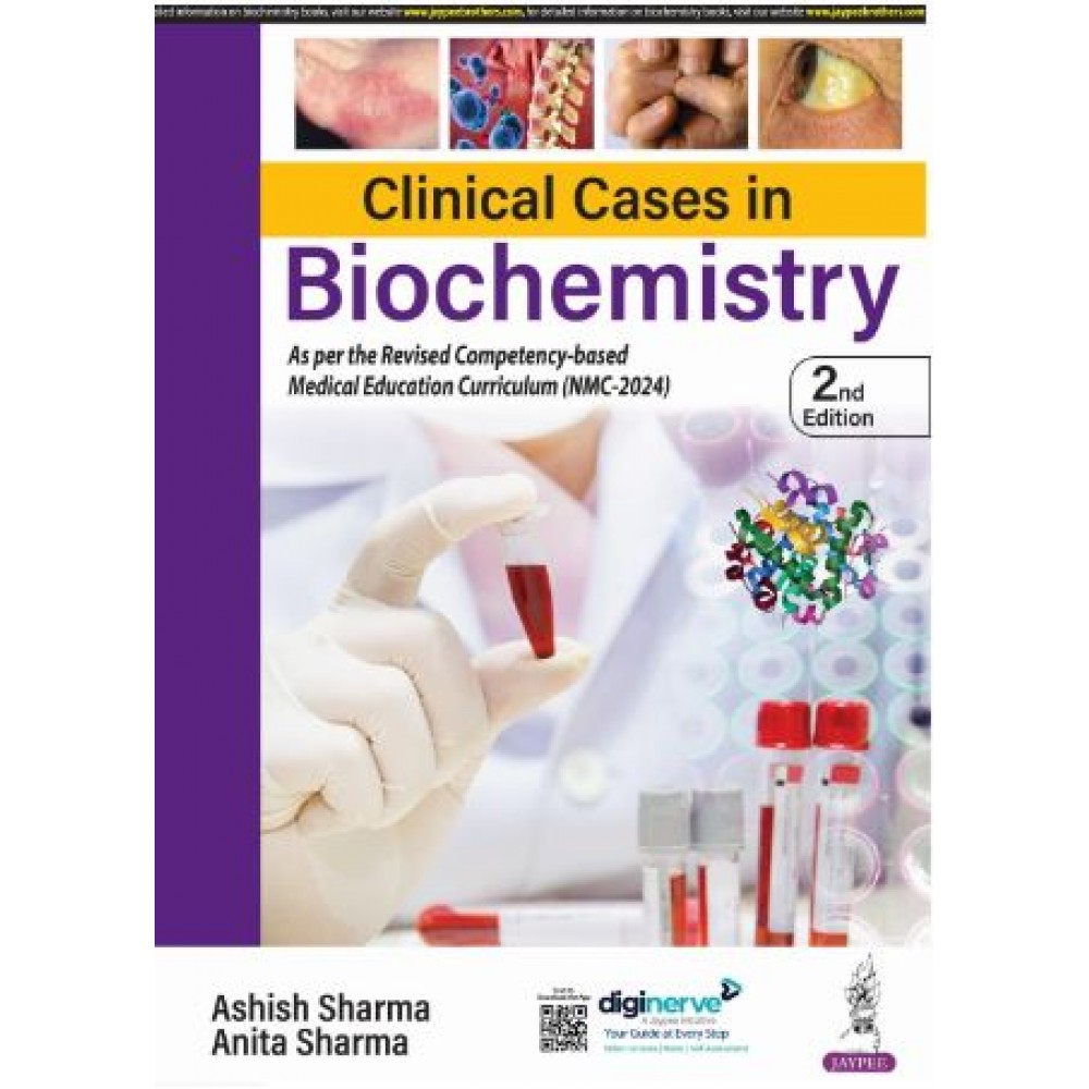 Clinical Cases in Biochemistry:2nd Edition 2025 By Ashish Sharma & Anita Sharma 