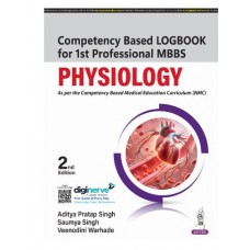 Competency Based Logbook for 1st Professional MBBS Physiology;2nd Edition 2025 by  Aditya Pratap Singh, Saumya Singh & Kavita Chawla 