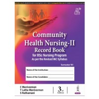 Community Health Nursing-II Record Book for BSc Nursing Program;3rd Edition 2024 by C Manivannan, T Latha Manivannan & S Rathamani