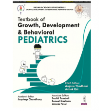 Textbook of Growth, Development & Behavioral Pediatrics;1st Edition 2024 By Anjana Thadhani, Ashok Rai & Jaydeep Choudhury