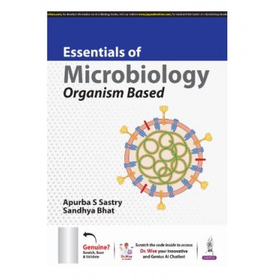 Essentials of Microbiology: Organism Based;1st Edition 2024 by Apurba S Sastry & Sandhya Bhat