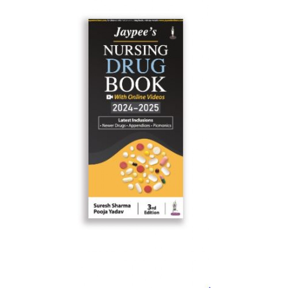 Jaypee’s Nursing Drug Book(2024-2025);3rd Edition 2024 By Suresh Sharma & Pooja Yadav