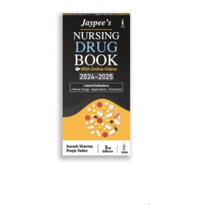 Jaypee’s Nursing Drug Book(2024-2025);3rd Edition 2024 By Suresh Sharma & Pooja Yadav