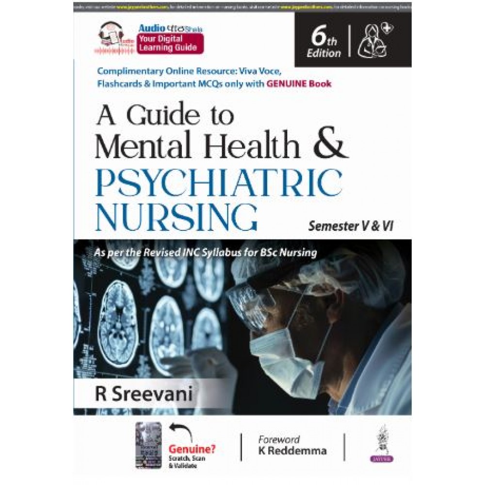 A Guide To Mental Health & Psychiatric Nursing (Semester V & VI):6th Edition 2025 By R Sreevani