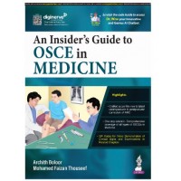 An Insiders Guide To OSCE In Medicine;1st Edition 2025 by Archith Boloor & Mohamed Faizan Thouseef