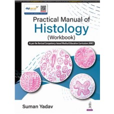 Practical Manual Of Histology (Workbook):1st Edition 2025 By Suman Yadav