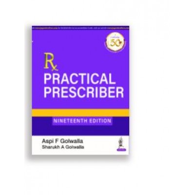 Rx Practical Prescriber;9th Edition 2020 By Aspi F Golwalla & Sharukh A Golwalla