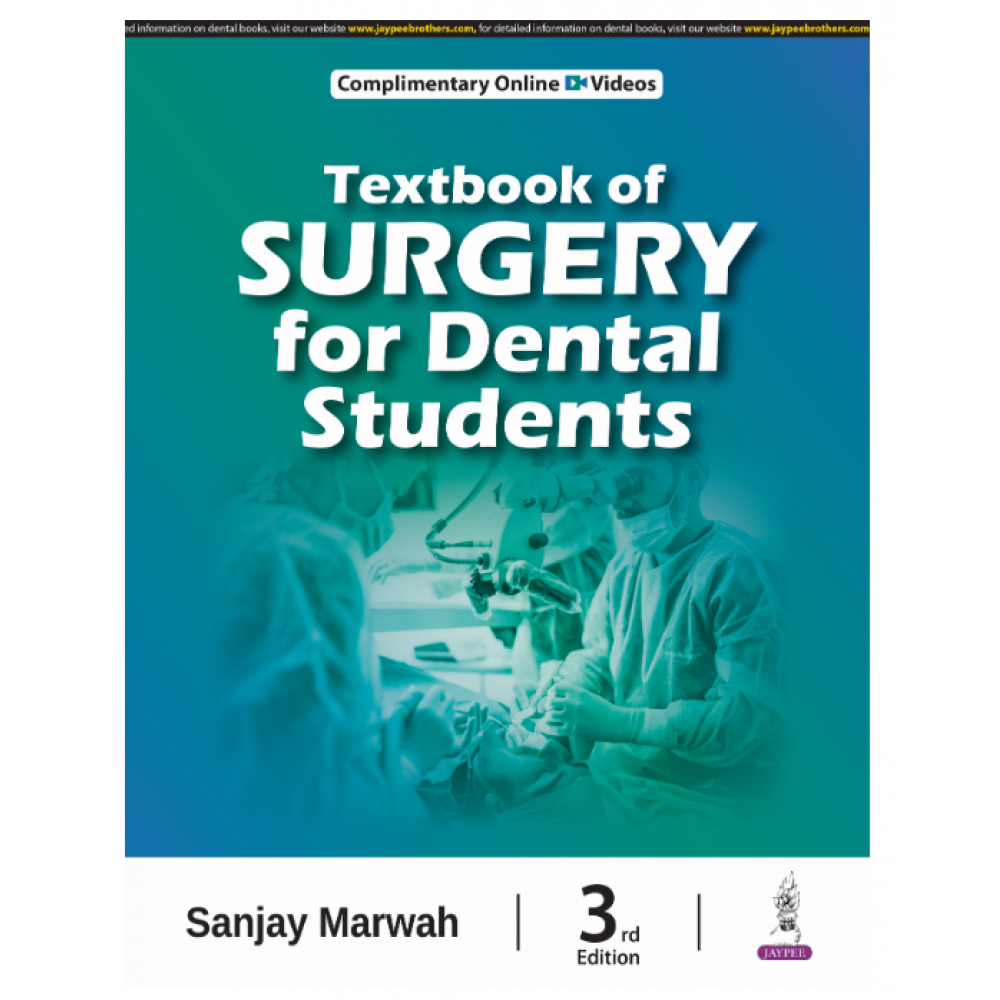 Textbook of Surgery for Dental Students;3rd Edition 2025 by Sanjay Marwah