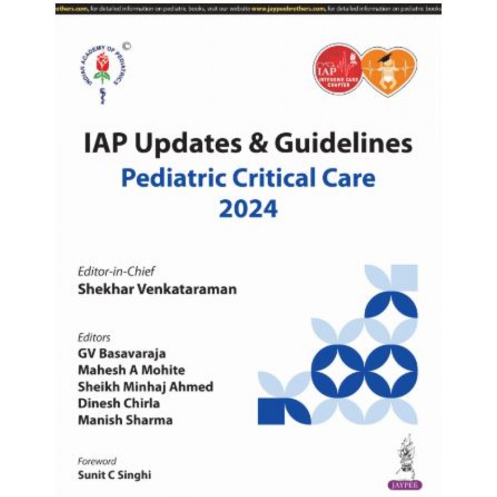 IAP Updates & Guidelines Pediatric Critical Care 2024:1st Edition 2025 By GV Basavaraja & Mahesh Mohite & Minaj Ahmad Sheikh