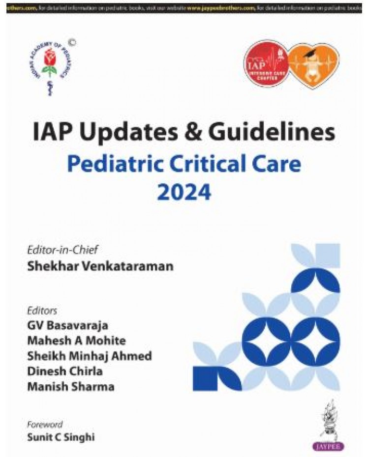 IAP Updates & Guidelines Pediatric Critical Care 2024:1st Edition 2025 By GV Basavaraja & Mahesh Mohite & Minaj Ahmad Sheikh