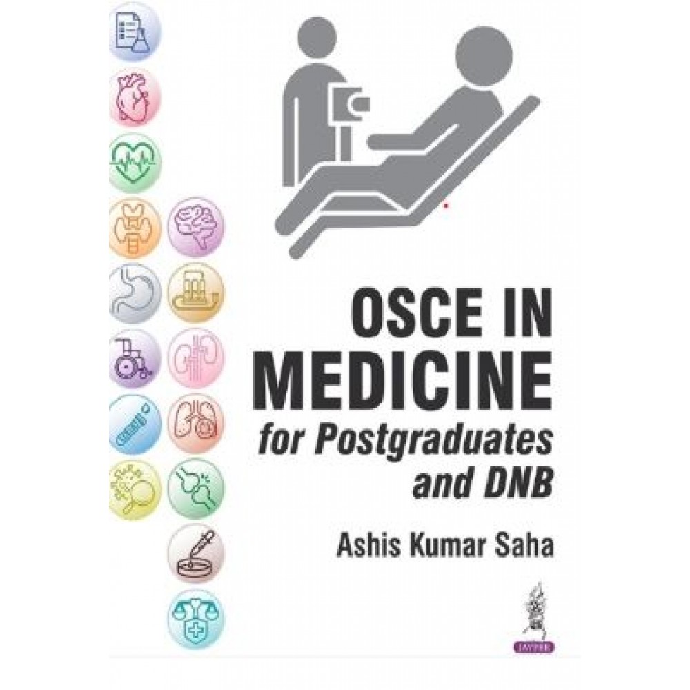 Osce in Medicine for Postgraduates and DNB Students: 1st Edition 2025 By Ashish Kumar Saha 