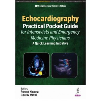 Echocardiography Practical Pocket Guide for Intensivists and Emergency Medicine Physicians (A Quick Learning Initiative):1st Edition 2025 By Puneet Khanna & Gourav Mittal