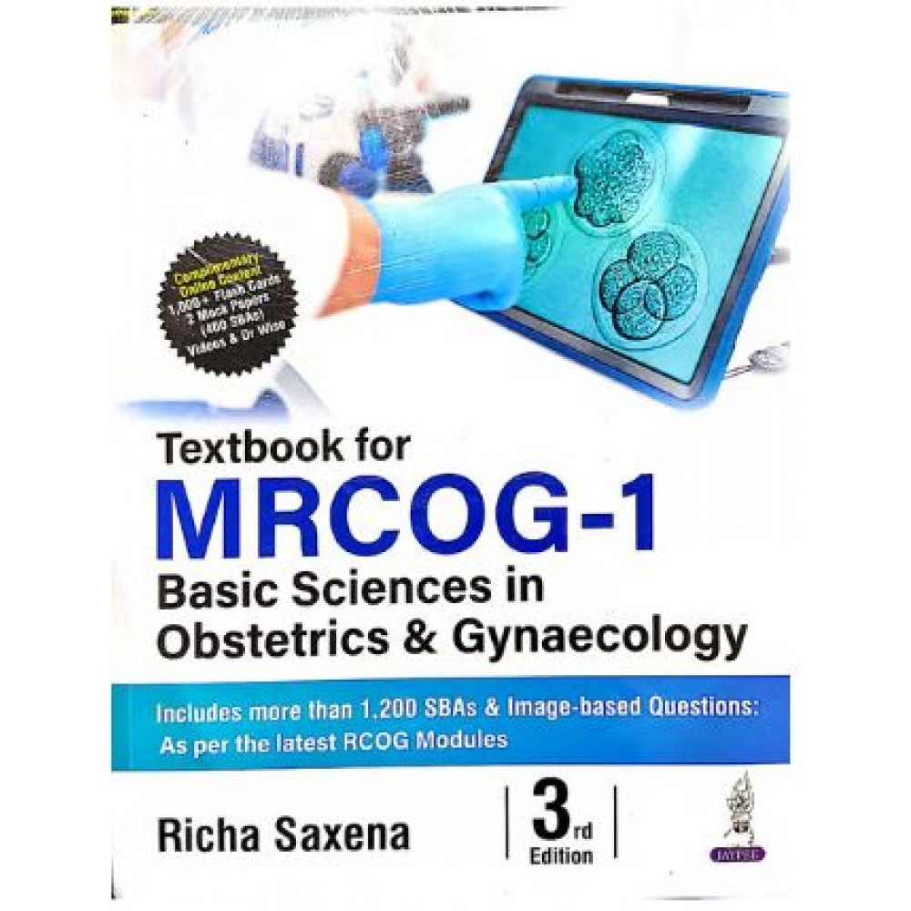 Textbook For Mrcog-1 Basic Sciences In Obstetrics & Gynaecology: 3rd Edition 2025 By Richa Saxena