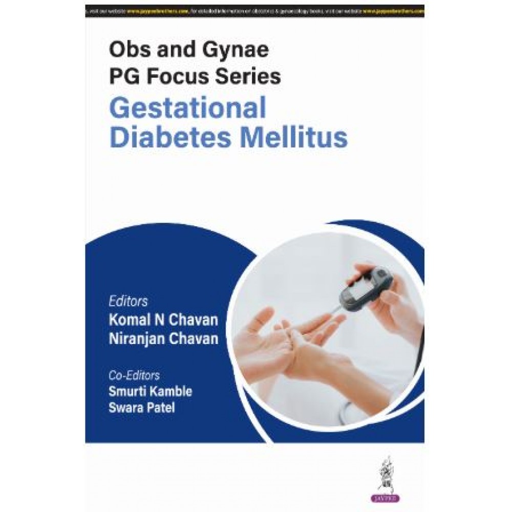 Obs and Gynae PG Focus Series Gestational Diabetes Mellitus:1st Edition 2025 By Niranjan Chavan & Komal N Chavan