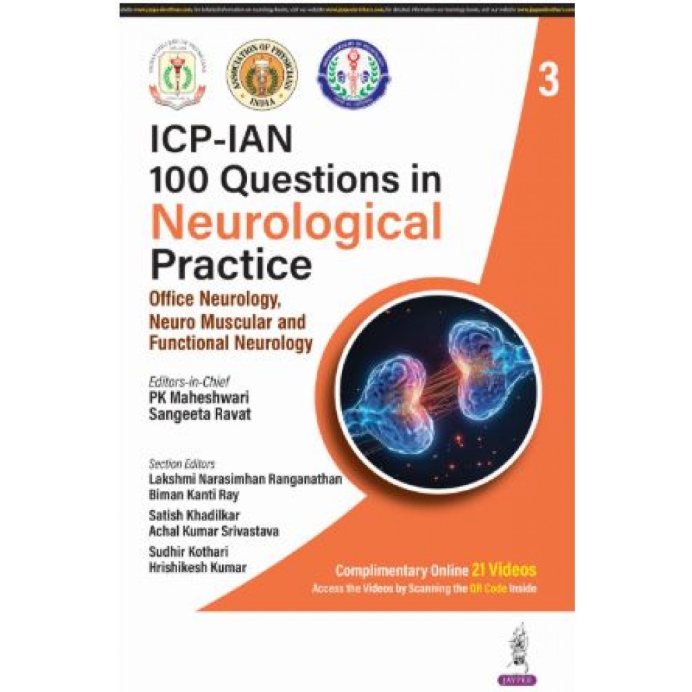 ICP-IAN 100 Questions in Neurological Practice - 3 (Office Neurology, Neuro Muscular and Functional Neurology):1st Edition 2025 By PK Maheshwari & Sangeeta Ravat