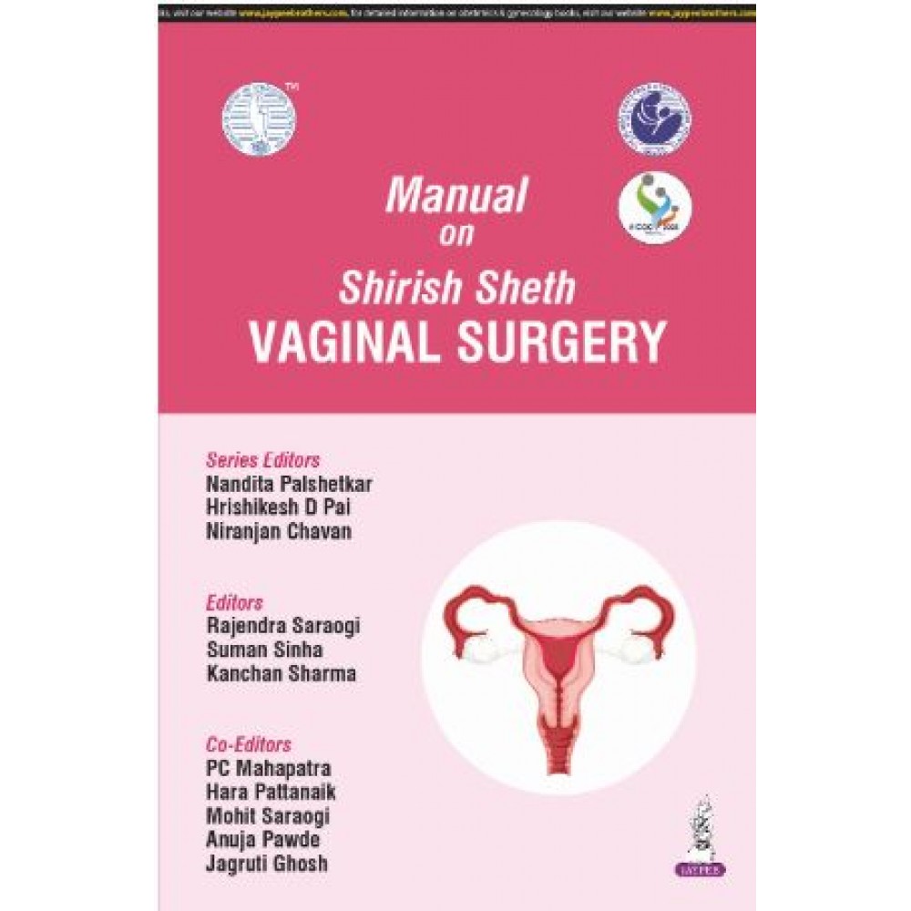 Manual on Shirish Sheth Vaginal Surgery (AICOG 2025):1st Edition 2025 By Nandita Palshetkar